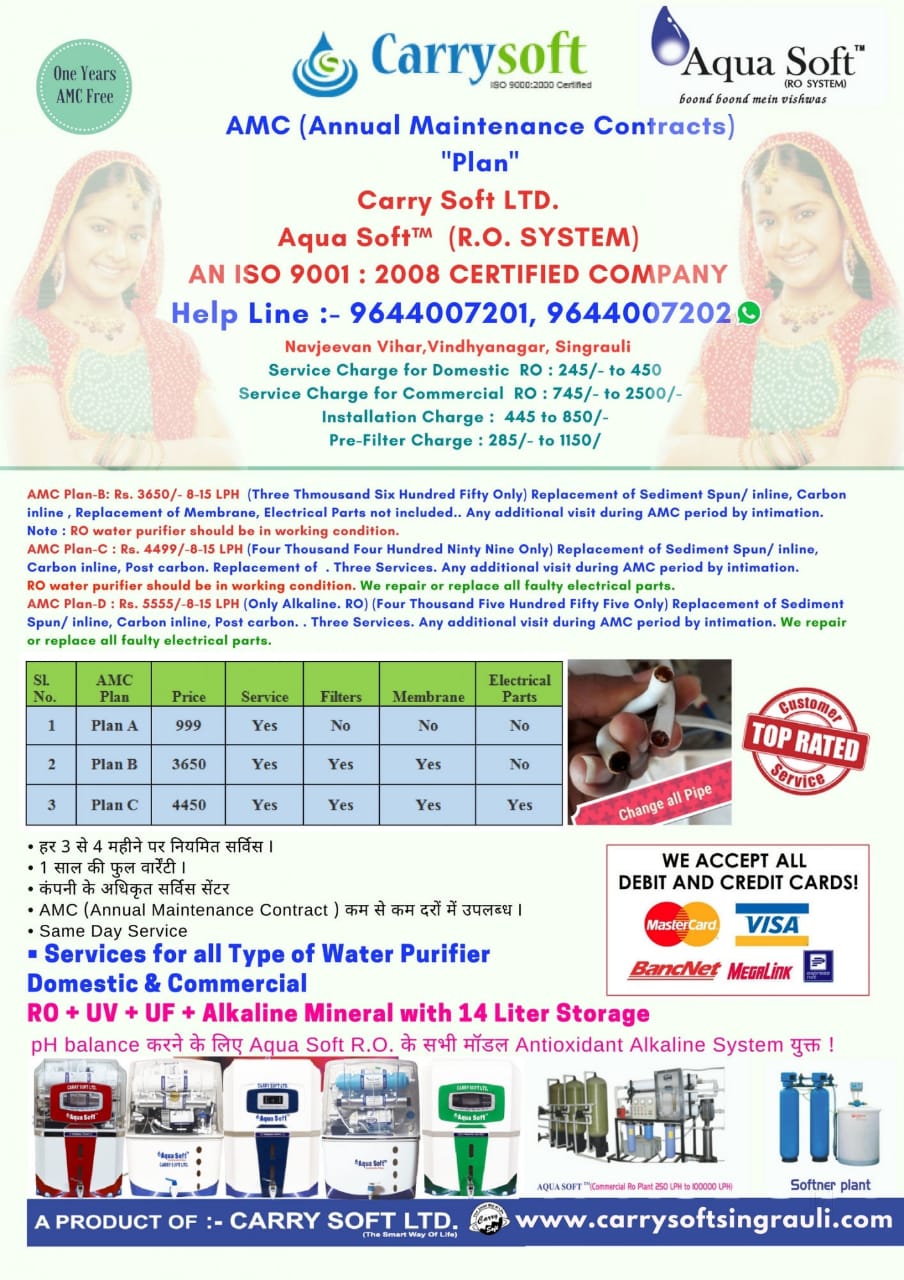 Welcome to Carry Soft Singrauli Best & Fast Service Provider teem Aqua Soft R.O. System A PRODUCT OF CARRY SOFT LIMITED ISO 9001:2001 CERTIFIED COMPANY Sale & Service all type of Water Purifier Domest